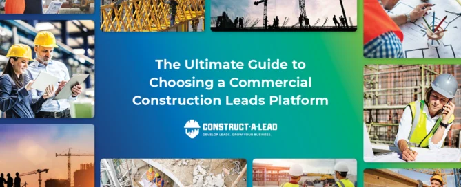 The Ultimate Guide To Choosing A Commercial Construction Leads Platform | Construct A Lead