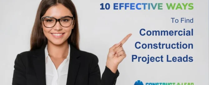 Women Pointing To Text That Says 10 Effective Ways To Find Commercial Construction Project Leads